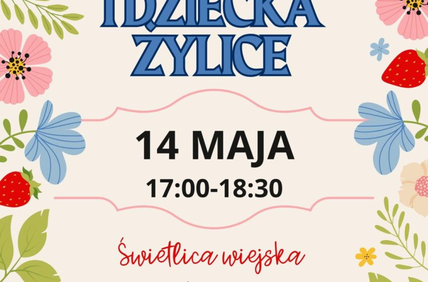 Klub Mamy i Dziecka w Żylicach zaprasza na spotkanie 14 maja