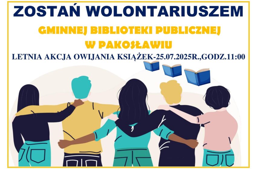  Letnia akcja w Gminnej Bibliotece Publicznej w Pakosławiu – poszukiwani wolontariusze!